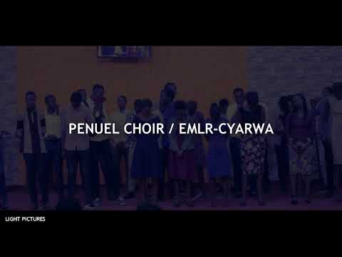 NIWE NIRINGIRA by PENUEL CHOIR / EMLR-CYarwa official video lyrics