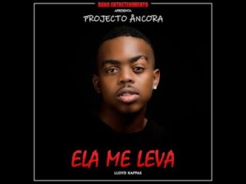 Lloyd Kappas-Ela Me Leva  (Projecto Ancora)