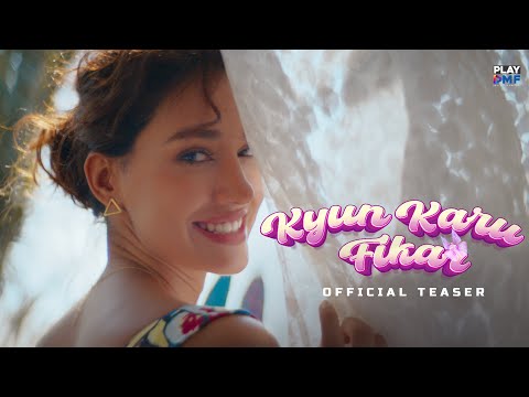 Kyun Karu Fikar (Teaser)
