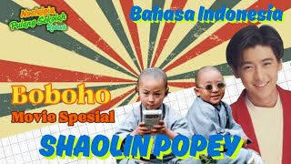 Download lagu SPESIAL BOBOHO - SHAOLIN POPEY (DUB INDO) mp3 Download lagu SPESIAL BOBOHO - SHAOLIN POPEY (DUB INDO) mp3