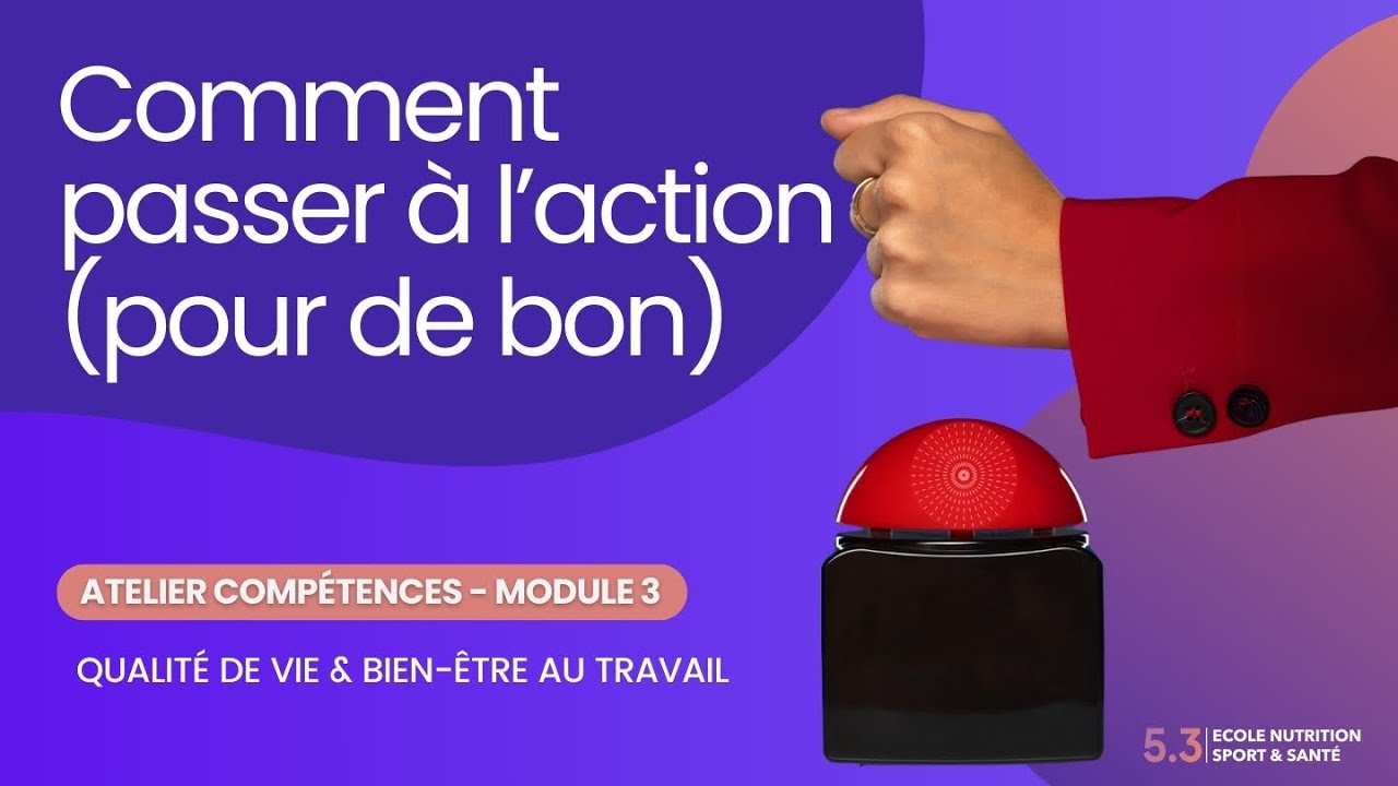 Comment passer à l'action (pour de bon)