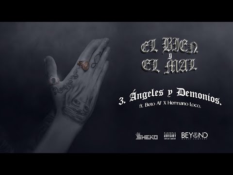 3) Angeles y Demonios - Sheko ft. Beto AF & Hermano Loco [El bien y el mal EP]