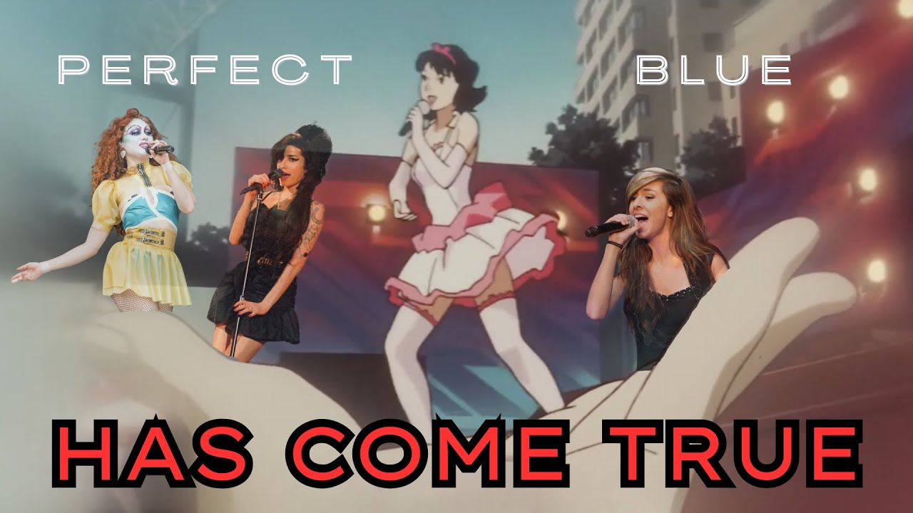 Perfect Blue HAS COME TRUE