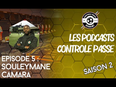 Podcasts Controle Passe E5 - Souleymane Camara