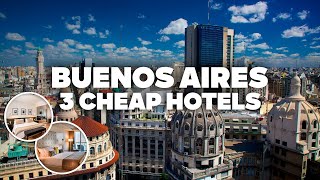 3 GOOD AND CHEAP HOTELS IN BUENOS AIRES! Great location, close to everything!