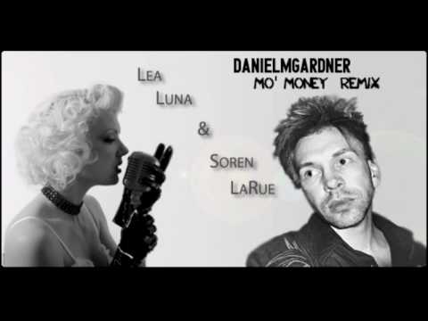 Lea Luna & Soren LaRue - Mo' Money (DanielMGardner Remix)