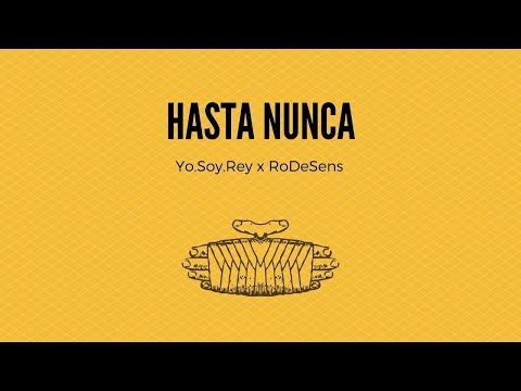 Yo.soy.rey & Rodesens " Hasta Nunca " Oficial 2021