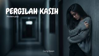 Download lagu Pergilah Kasih - Chrisye (Versi Bikin Merinding) | Cover By Dikaakuh (Lirik) mp3