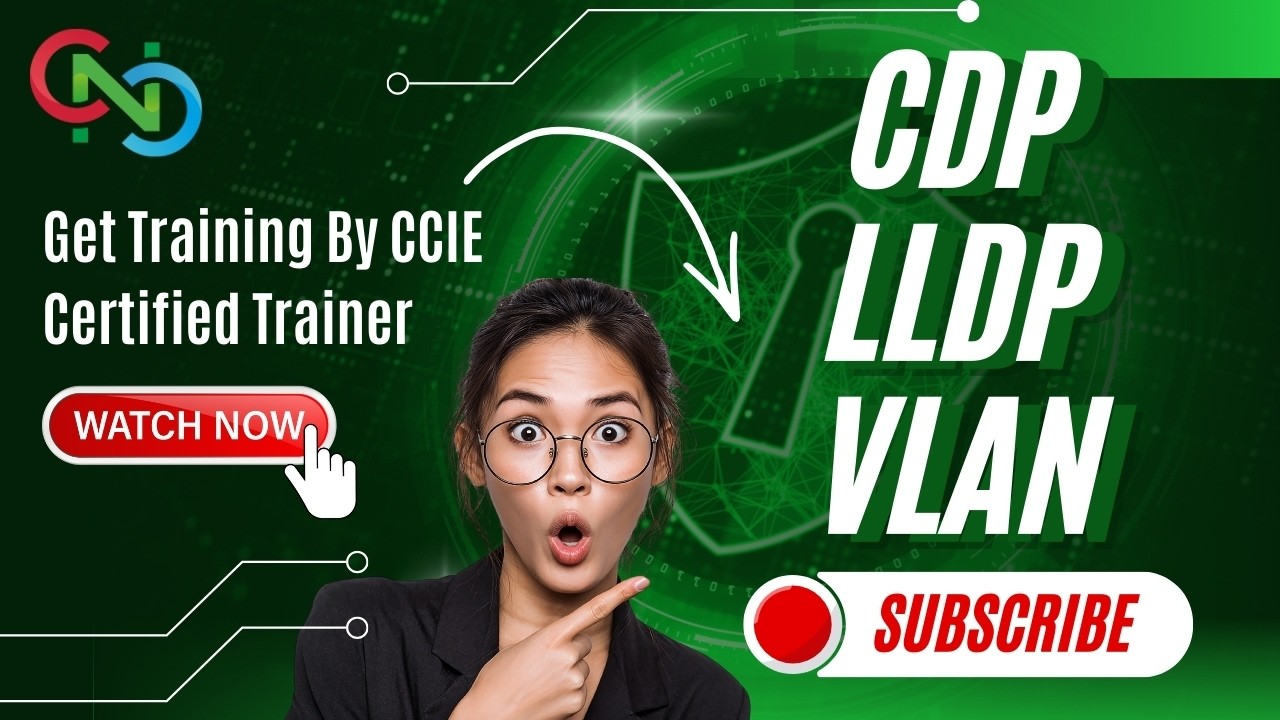 CDP | LLDP | VLAN | CNC | Core Networking Classes