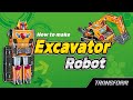 Transform How To Make Excavator Robot