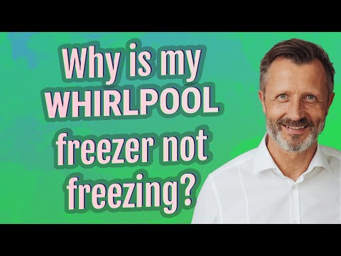 Why is my Whirlpool freezer not freezing?
