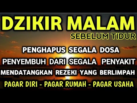 Dzikir Malam Penghapus Dosa Mendatangkan Rezeki Yang Berlimpah||Dzikir Mustajab Pembuka Rezeki