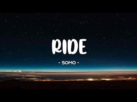 Somo - Ride Lyrics 🎵 | (Tiktok Song)