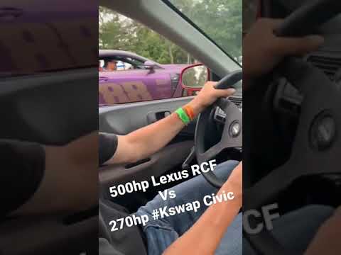 270hp All Motor K series Vs 500Hp Lexus RCF 😳😳