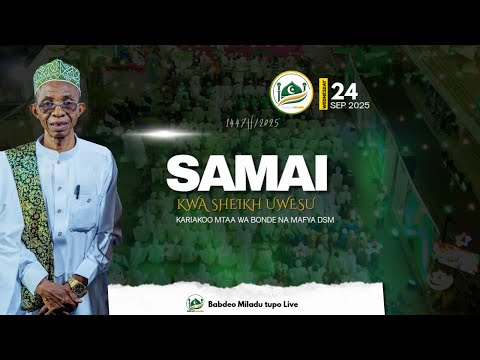 🔴LIVE SAMAI, MADRASAT KHAYRIYYA KWA SHEIKH UWESU KIBOSHA, KARIAKOO DSM 1447H/2025
