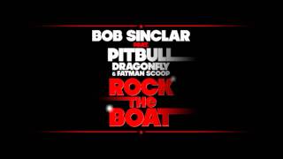 Bob Sinclar ft. Pitbull, DragonFly &amp; Fatman Scoop - Rock The Boat (HQ)