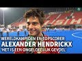 Alexander Hendrickx: 'Het is een ongelofelijk gevoel'