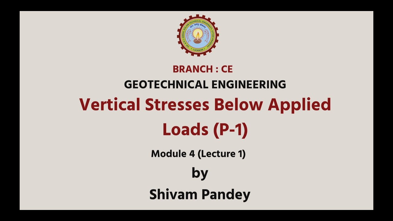 | AKTU Digital Education | Geotechnical Engineering | Vertical Stresses Below Applied Loads Part-1