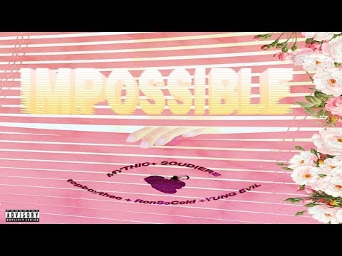 Yung Evil x Ron$oCold x 7heo - Impossible (Prod. by Mythic x Soudiere)