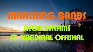 MARCHING BANDS By NEON DREAMS FT. KARDINAL OFFISHAL | LyRICS | FyREDEVyL