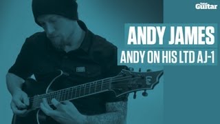 Video thumbnail for Andy James on his LTD AJ-1 (TG240) by TotalGuitar