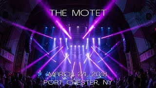 The Motet: 2018-03-24 - The Capitol Theatre; Port Chester, NY (Complete Show) [4K]