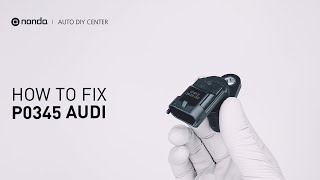 How to Fix AUDI P0345 Engine Code in 3 Minutes [2 DIY Methods / Only $9.76]