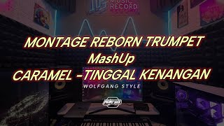 Download lagu Adry WG - MONTAGE REBORN TRUMPET mashUp CARAMEL - TINGGAL KENANGAN ( edit ) mp3