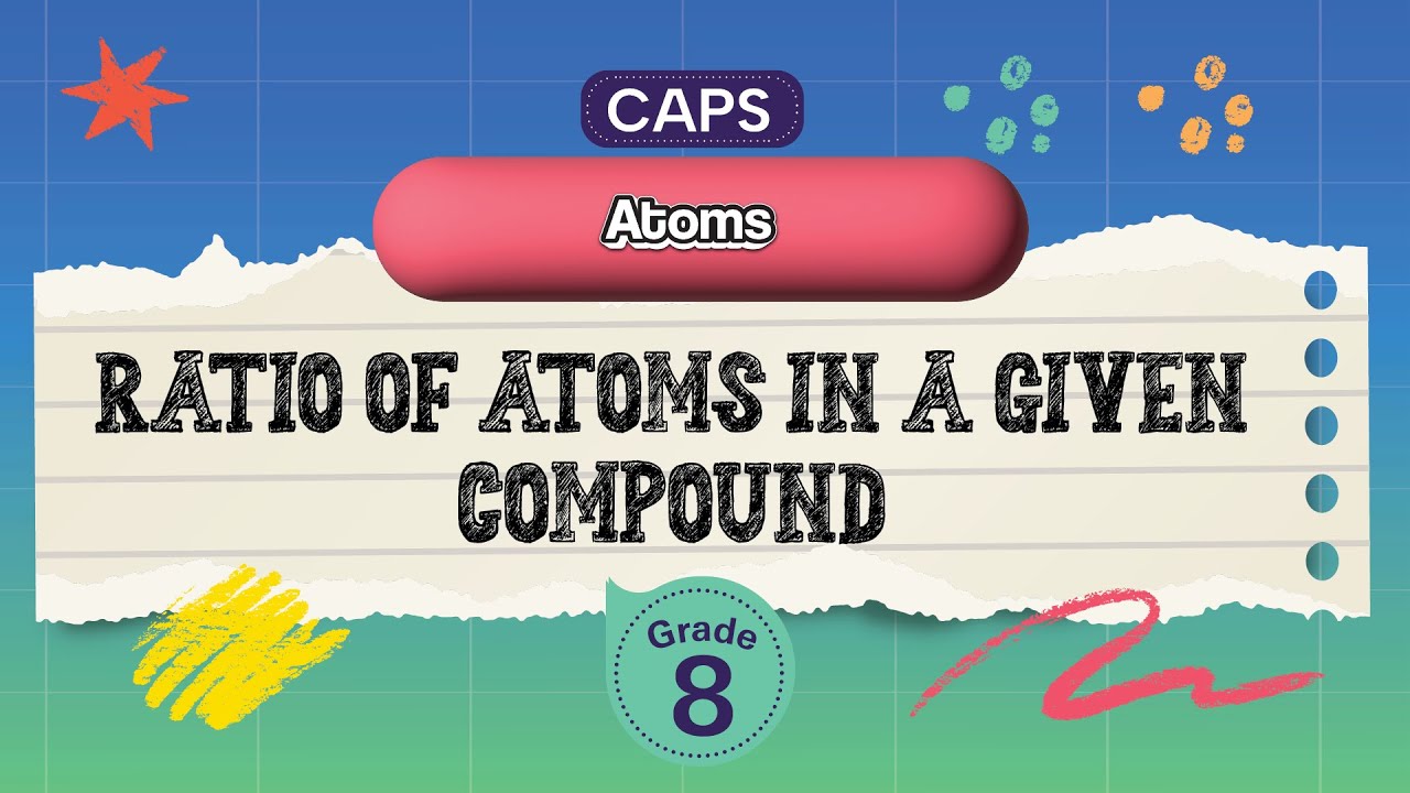 [GRADE 8] Ratio of atoms in a given compound