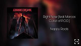 Nappy Roots &amp; Marcos Curiel of P.O.D. - Right Now