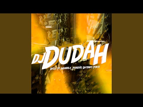 Baile do Mandela, Paredão Batendo Forte