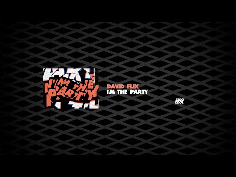 David Flix - I'm The Party