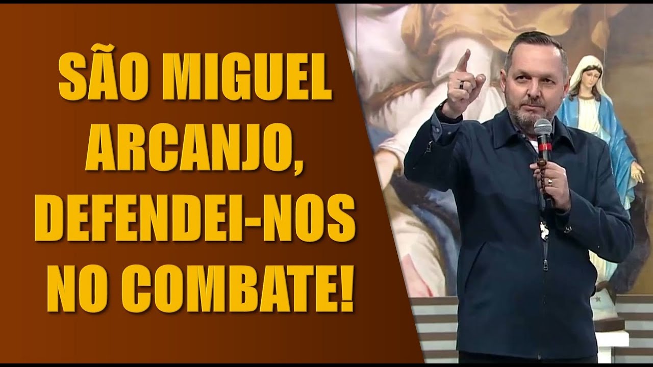 São Miguel Arcanjo, defendei-nos no combate! - Ironi Spudaro (01/08/2021)