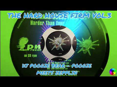 THE HARD HOUSE FIRM VOL. 3 - DJ POOGIE BEAR - Poogie Meets Zepplin