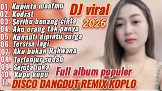 Download lagu FULL ALBUM POPULER DISCO DANGDUT 🔥 REMIX KOPLO ELECTONE 2026‼️KUPINTA MAAFMU LAGU HITS PALING ENAK  mp3