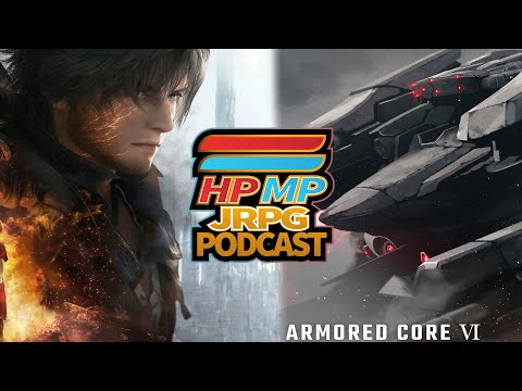 Game Awards Winners | Final Fantasy 16 2023 | Armored Core 6 - HP/MP JRPG Podcast Ep 87