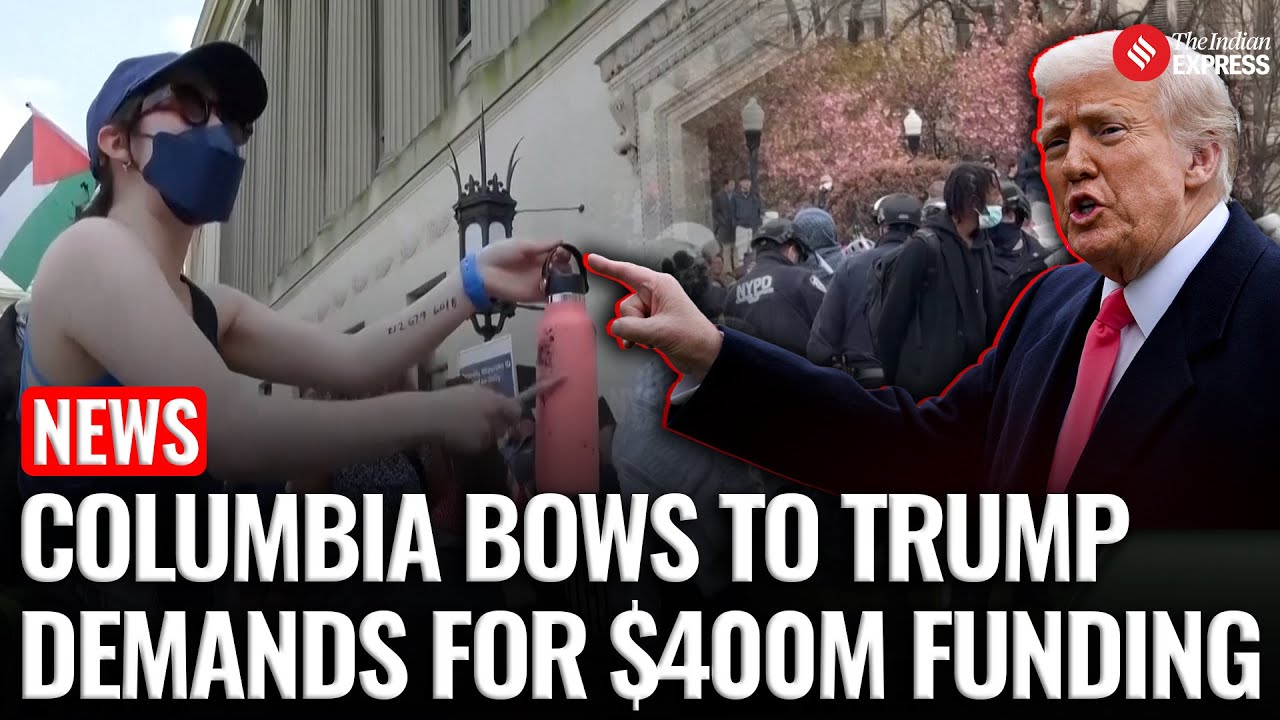 Columbia University Agrees to Trump’s Demands to Reinstate $400M Federal Funding