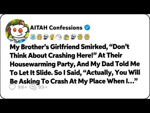 My Brother’s Girlfriend Smirked, “Don’t Think About Crashing Here!” At Their… Reddit Family Stories