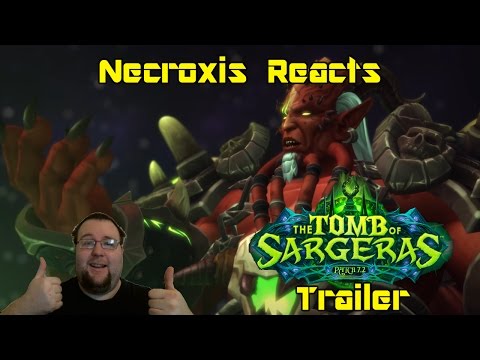 World of Warcraft: Legion - Patch 7.2 – The Tomb of Sargeras Trailer - Necroxis Reacts