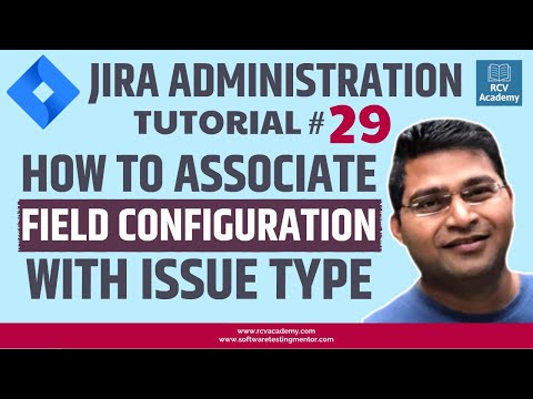 JIRA Administration Tutorial 29 Associate new Field Configuration with Issue Type