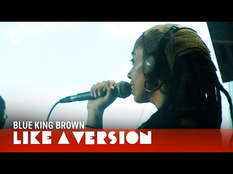Blue King Brown covers Dawn Penn 'You Don't Love Me (No, No, No)' for Like A Version