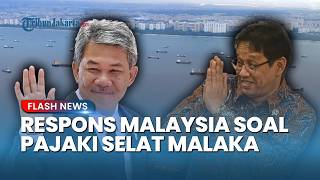 Tiru Iran! Reaksi Keras Malaysia soal Purbaya Usul Pajaki Selat Malaka: Tak Bisa Dilakukan Sepihak!
