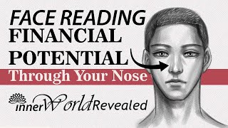 YOUR FINANCIAL POTENTIAL THROUGH YOUR NOSE FACE READING