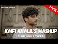 Kaifi Khalil Love Mashup | 2024 | Kahani Suno X Mansoob X Jurmana | Melody Matrix