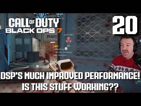 DSP's MUCH-Improved Performance! Is This Stuff Working? Part 20: Call of Duty: Black Ops 7 Launch MP