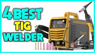 ✅Best TIG Welder Buying Guide - Best Tig Welders For The Money