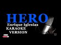 Hero  Lower Key Karaoke Version By Enrique Iglesias