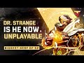 Is Dr Strange UNPLAYABLE Now In Season 2 Of Marvel Rivals