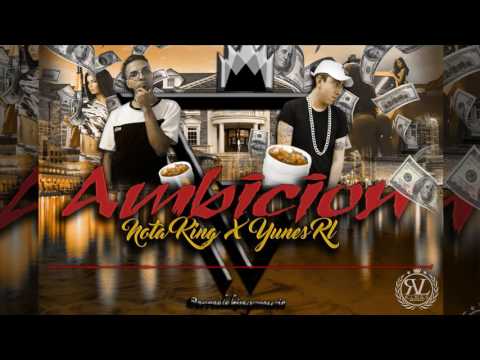 YunesRl x Nota King - Ambicion