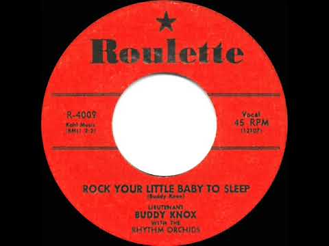 1957 HITS ARCHIVE: Rock Your Little Baby To Sleep - Buddy Knox